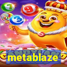 metablaze