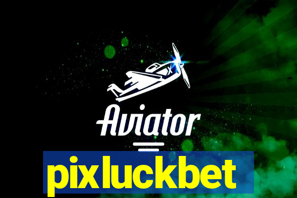 pixluckbet