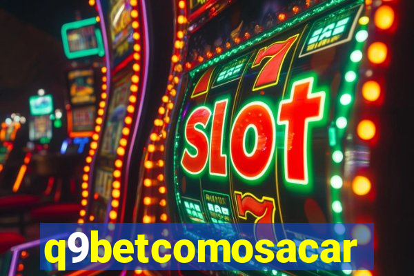 q9betcomosacar