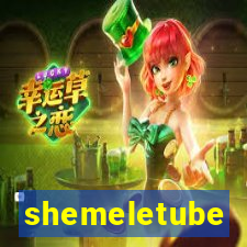 shemeletube