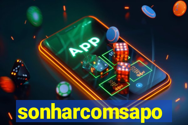 sonharcomsapo