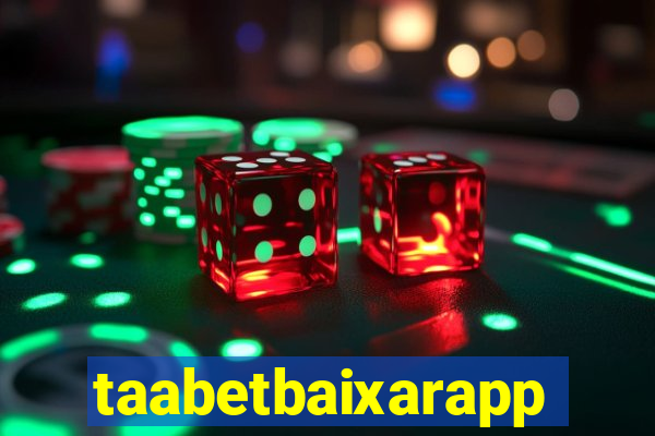 taabetbaixarapp