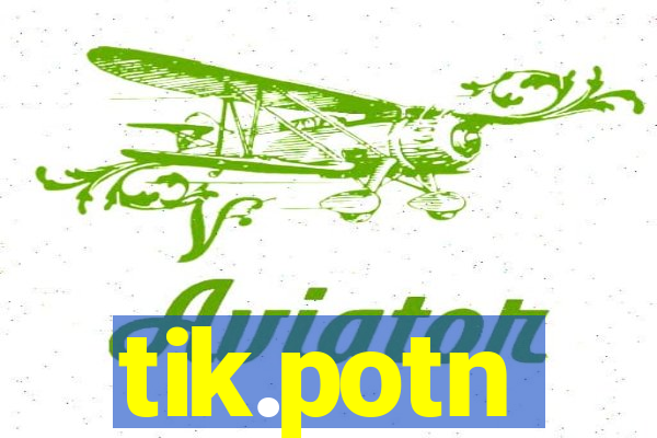 tik.potn