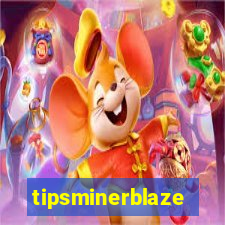 tipsminerblaze