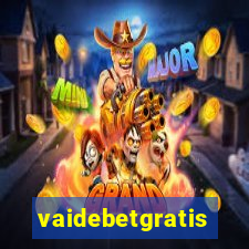 vaidebetgratis