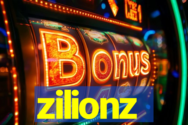 zilionz